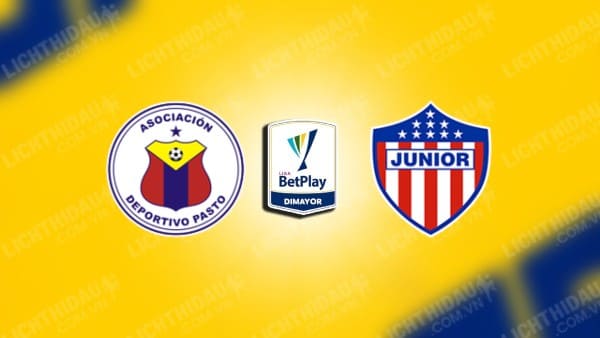 NHẬN ĐỊNH DEPORTIVO PASTO VS JUNIOR BARRANQUILLA, 08H30 NGÀY 29/8