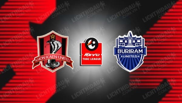 NHẬN ĐỊNH KHONKAEN UNITED VS BURIRAM UNITED, 19H00 NGÀY 29/8