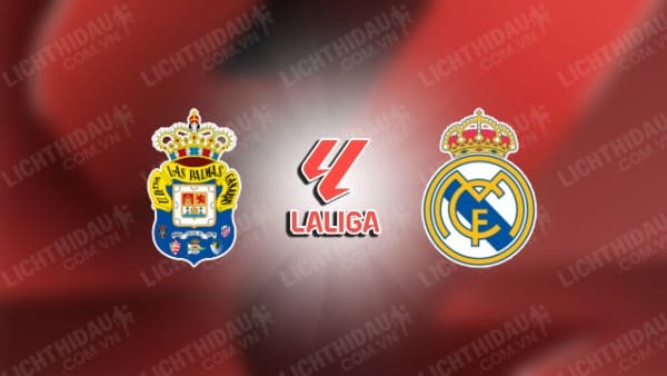 NHẬN ĐỊNH SOI KÈO LAS PALMAS VS REAL MADRID, 02H30 NGÀY 30/8