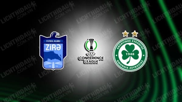 NHẬN ĐỊNH ZIRA FK VS OMONIA NICOSIA, 23H00 NGÀY 29/8