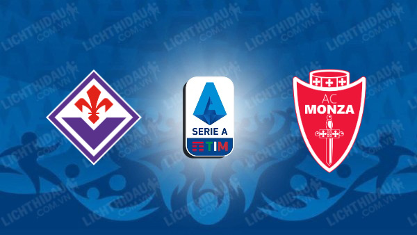 NHẬN ĐỊNH SOI KÈO FIORENTINA VS AC MONZA, 23H30 NGÀY 1/9