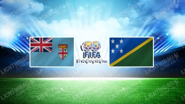 NHẬN ĐỊNH SOI KÈO FIJI VS SOLOMON ISLANDS, 14H00 NGÀY 02/09