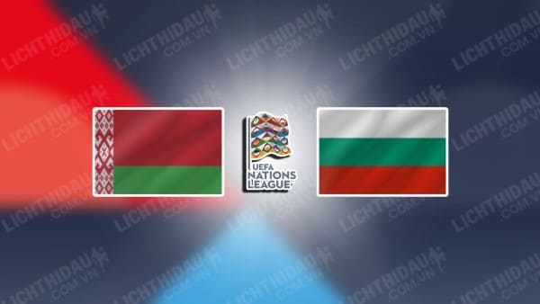 NHẬN ĐỊNH BELARUS VS BULGARIA, 01H45 NGÀY 06/09