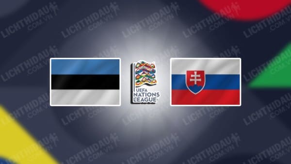 NHẬN ĐỊNH SOI KÈO ESTONIA VS SLOVAKIA, 01H45 NGÀY 6/9