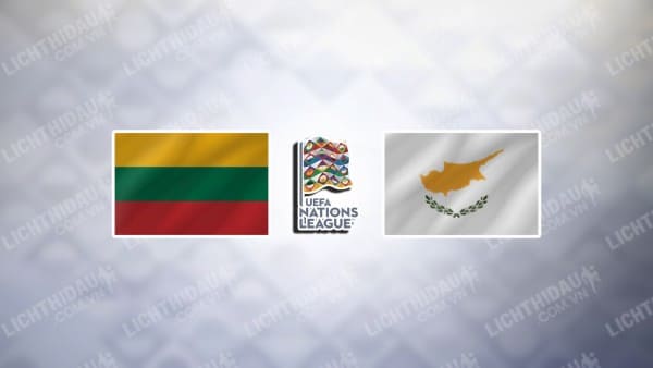 NHẬN ĐỊNH SOI KÈO LITHUANIA VS SÍP, 23H00 NGÀY 6/9