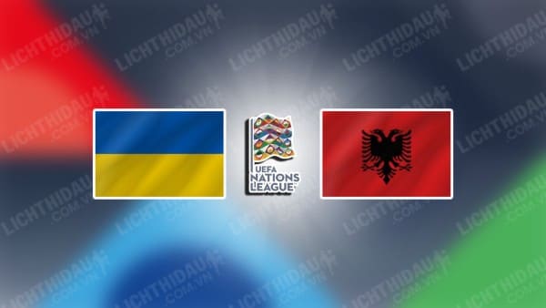 NHẬN ĐỊNH SOI KÈO UKRAINE VS ALBANIA, 01H45 NGÀY 8/9