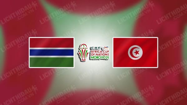 NHẬN ĐỊNH SOI KÈO GAMBIA VS TUNISIA, 22H00 NGÀY 08/09