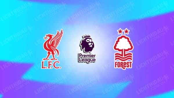 NHẬN ĐỊNH SOI KÈO LIVERPOOL VS NOTTINGHAM, 21H00 NGÀY 14/9