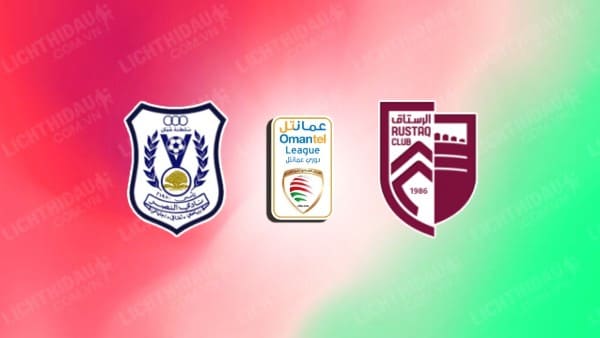 NHẬN ĐỊNH SOI KÈO AL NASR VS AL RUSTAQ, 20H40 NGÀY 16/09