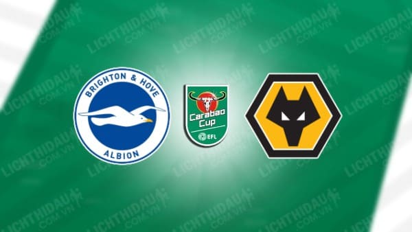 NHẬN ĐỊNH BRIGHTON VS WOLVES, 01H45 NGÀY 19/09