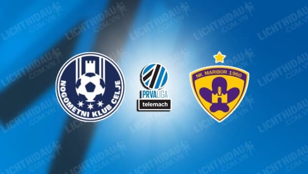 NHẬN ĐỊNH NK CELJE VS MARIBOR, 22H00 NGÀY 18/09