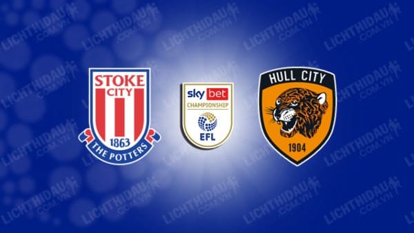 NHẬN ĐỊNH STOKE CITY VS HULL, 02H00 NGÀY 21/09