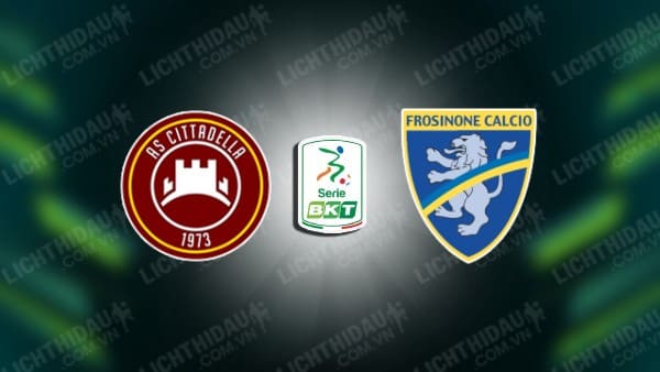 NHẬN ĐỊNH CITTADELLA VS FROSINONE, 01H30 NGÀY 28/9