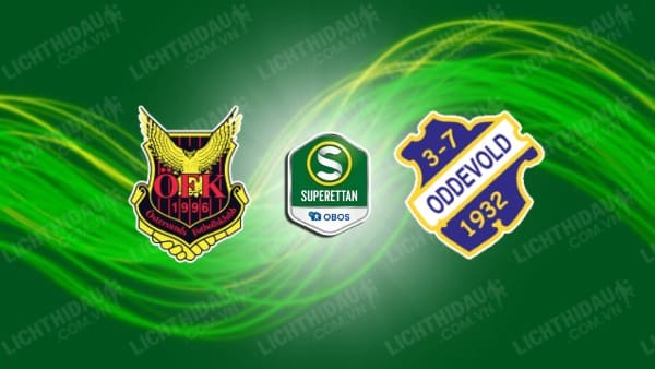 NHẬN ĐỊNH SOI KÈO OSTERSUNDS VS ODDEVOLD, 00H00 NGÀY 1/10