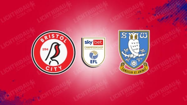 NHẬN ĐỊNH SOI KÈO BRISTOL CITY VS SHEFFIELD WED, 02H00 NGÀY 3/10