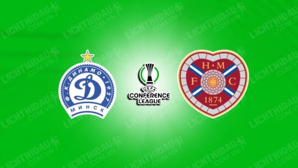 NHẬN ĐỊNH SOI KÈO DINAMO MINSK VS HEARTS, 23H45 NGÀY 03/10