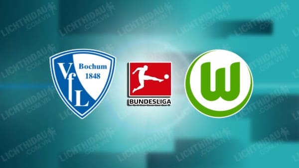 NHẬN ĐỊNH BOCHUM VS WOLFSBURG, 20H30 NGÀY 5/10