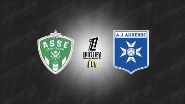 NHẬN ĐỊNH SOI KÈO SAINT-ETIENNE VS AUXERRE, 22H00 NGÀY 5/10