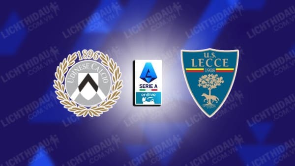 NHẬN ĐỊNH UDINESE VS LECCE, 20H00 NGÀY 5/10