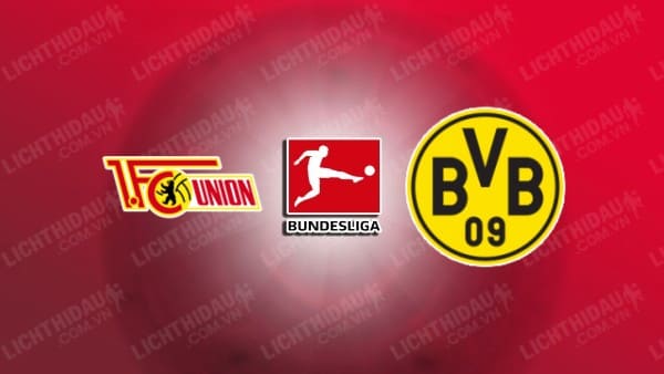 NHẬN ĐỊNH UNION BERLIN VS DORTMUND, 20H30 NGÀY 5/10