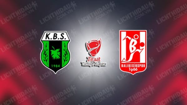 NHẬN ĐỊNH SOI KÈO KILIS BLD VS BALIKESIRSPOR, 17H00 NGÀY 08/10