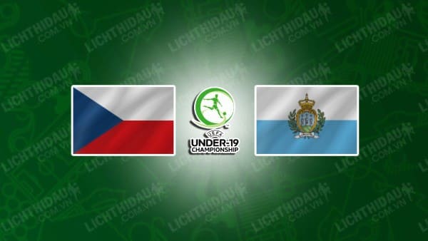 NHẬN ĐỊNH U19 SÉC VS U19 SAN MARINO, 17H00 NGÀY 09/10