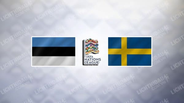 NHẬN ĐỊNH ESTONIA VS THỤY ĐIỂN, 01H45 NGÀY 15/10