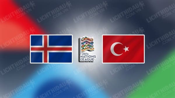 NHẬN ĐỊNH ICELAND VS THỔ NHĨ KỲ, 01H45 NGÀY 15/10