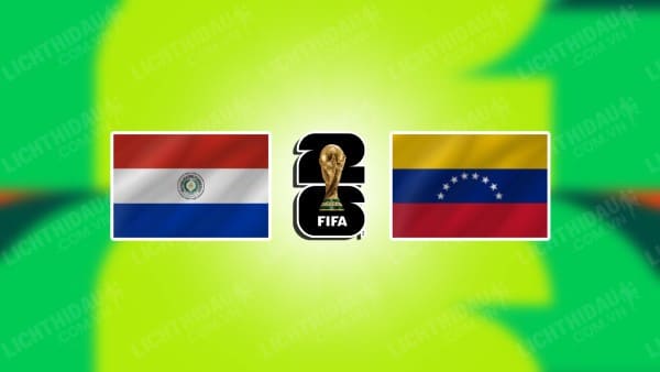 NHẬN ĐỊNH PARAGUAY VS VENEZUELA, 06H00 NGÀY 16/10