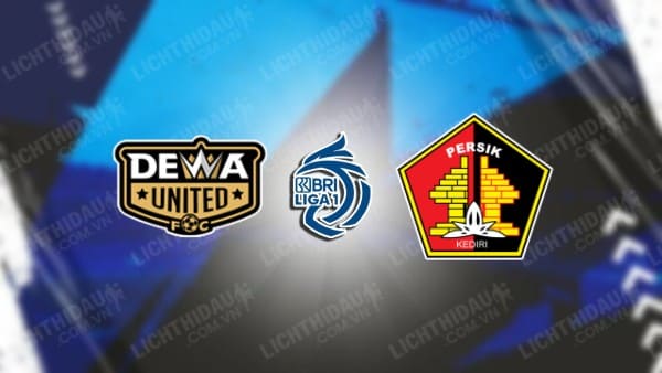 NHẬN ĐỊNH SOI KÈO DEWA UTD VS PERSIK KEDIRI, 15H30 NGÀY 17/10