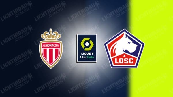 NHẬN ĐỊNH SOI KÈO AS MONACO VS LILLE, 01H45 NGÀY 19/10