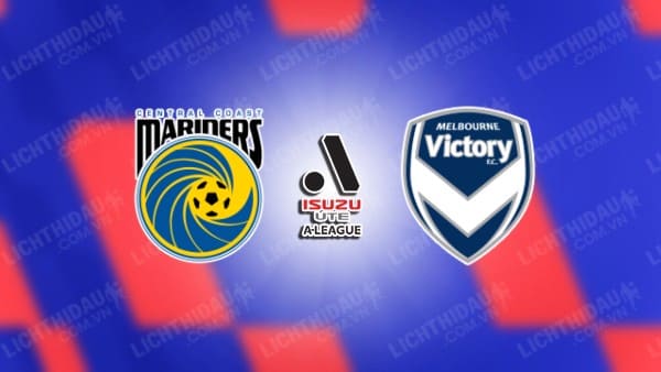 NHẬN ĐỊNH SOI KÈO CENTRAL COAST VS MELBOURNE VICTORY, 15H35 NGÀY 18/10