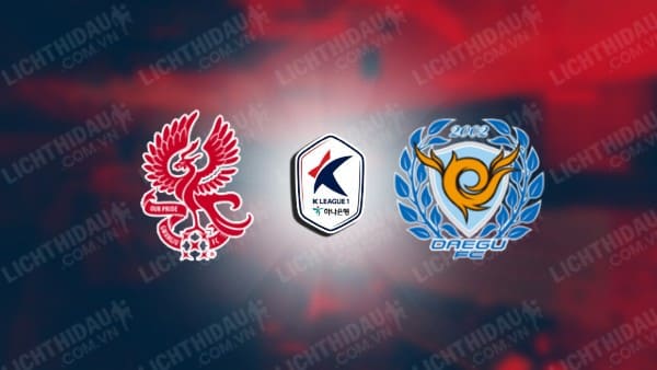 NHẬN ĐỊNH SOI KÈO GWANGJU VS DAEGU, 17H30 NGÀY 18/10