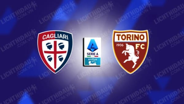 NHẬN ĐỊNH SOI KÈO CAGLIARI VS TORINO, 23H00 NGÀY 20/10