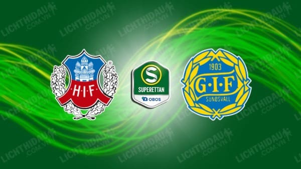 NHẬN ĐỊNH HELSINGBORGS VS SUNDSVALL, 00H00 NGÀY 22/10