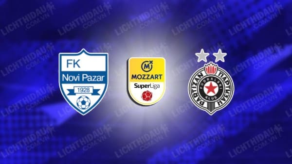 NHẬN ĐỊNH SOI KÈO NOVI PAZAR VS PARTIZAN, 21H00 NGÀY 21/10