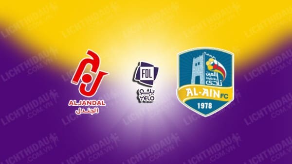 NHẬN ĐỊNH SOI KÈO AL JANDAL VS AL AIN, 22H20 NGÀY 22/10