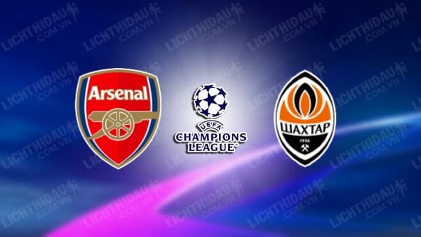 NHẬN ĐỊNH SOI KÈO ARSENAL VS SHAKHTAR DONETSK, 02H00 NGÀY 23/10