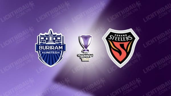 NHẬN ĐỊNH SOI KÈO BURIRAM UNITED VS POHANG STEELERS, 19H00 NGÀY 22/10