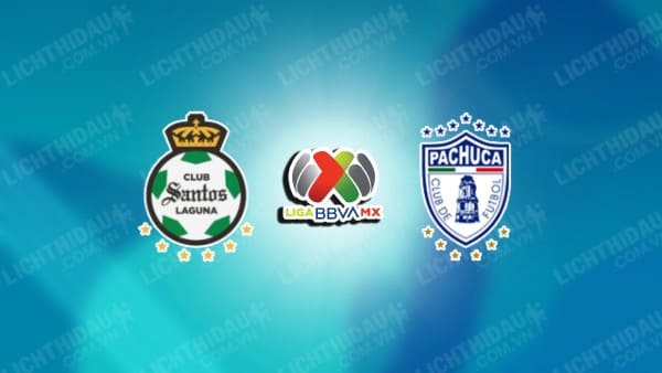 NHẬN ĐỊNH SOI KÈO SANTOS LAGUNA VS PACHUCA, 08H00 NGÀY 23/10