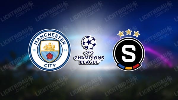 NHẬN ĐỊNH SOI KÈO MAN CITY VS SPARTA PRAHA, 02H00 NGÀY 24/10