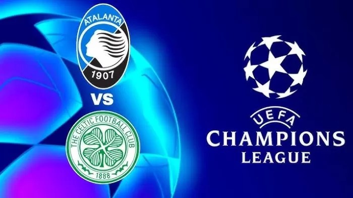 Trực tiếp Atalanta vs Celtic, 23h45 ngày 23/10, vòng 3 UEFA Champions League