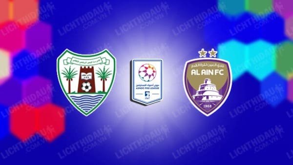 NHẬN ĐỊNH SOI KÈO DIBBA AL-HISN VS AL AIN, 19H55 NGÀY 25/10