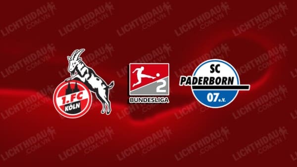 NHẬN ĐỊNH SOI KÈO FC KOLN VS PADERBORN, 23H30 NGÀY 25/10