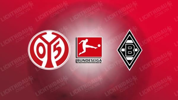 NHẬN ĐỊNH SOI KÈO MAINZ VS MONCHENGLADBACH, 01H30 NGÀY 26/10