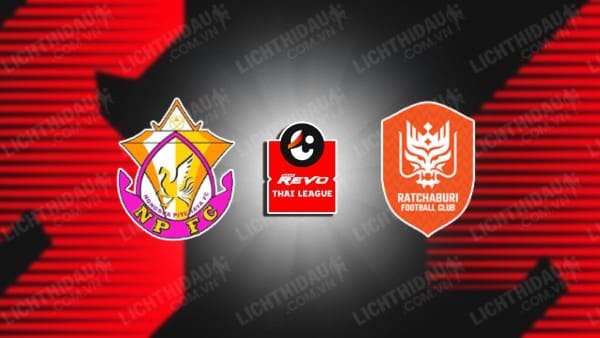 NHẬN ĐỊNH SOI KÈO NONG BUA PITCHAYA VS RATCHABURI, 19H00 NGÀY 25/10