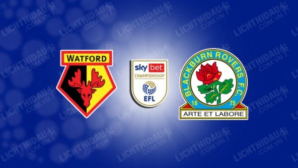 NHẬN ĐỊNH SOI KÈO WATFORD VS BLACKBURN, 18H30 NGÀY 26/10