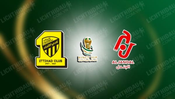 NHẬN ĐỊNH SOI KÈO AL ITTIHAD JEDDAH VS AL JANDAL, 00H30 NGÀY 29/10