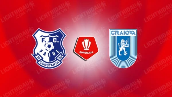 NHẬN ĐỊNH SOI KÈO FARUL CONSTANTA VS UNIVERSITATEA CRAIOVA, 02H00 NGÀY 29/10