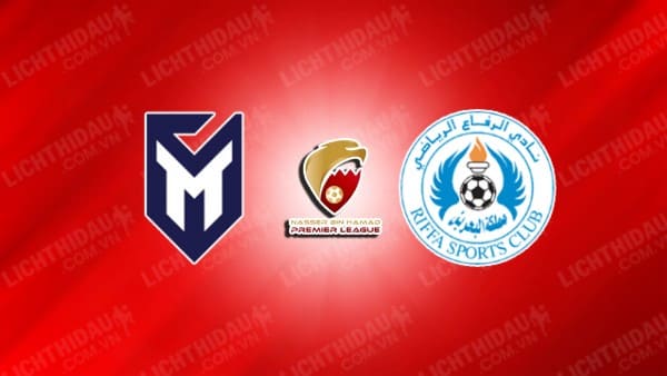 NHẬN ĐỊNH SOI KÈO MANAMA CLUB VS AL RIFFA, 23H00 NGÀY 28/10